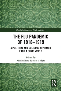 The Flu Pandemic of 1918-1919: a Political and Cultural Approach from COVID World
