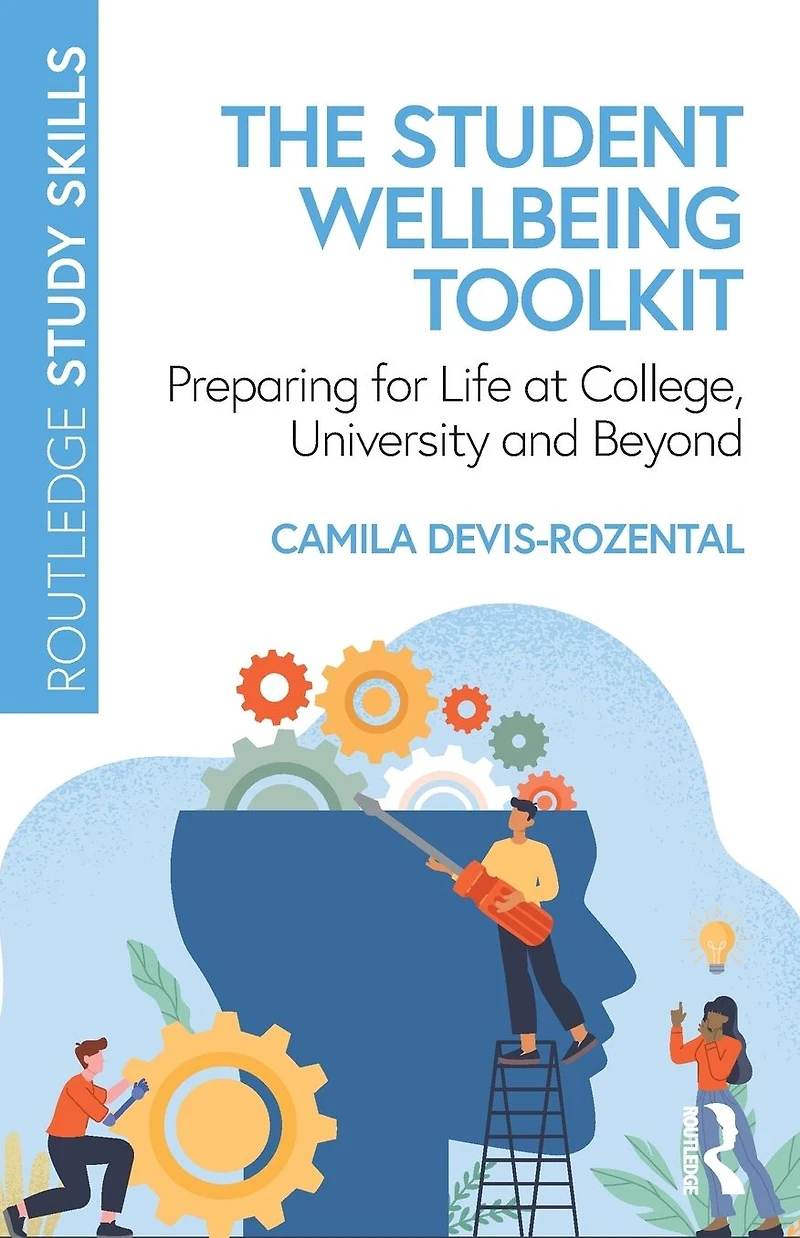 The Student Wellbeing Toolkit: Preparing for Life at College, University and Beyond
