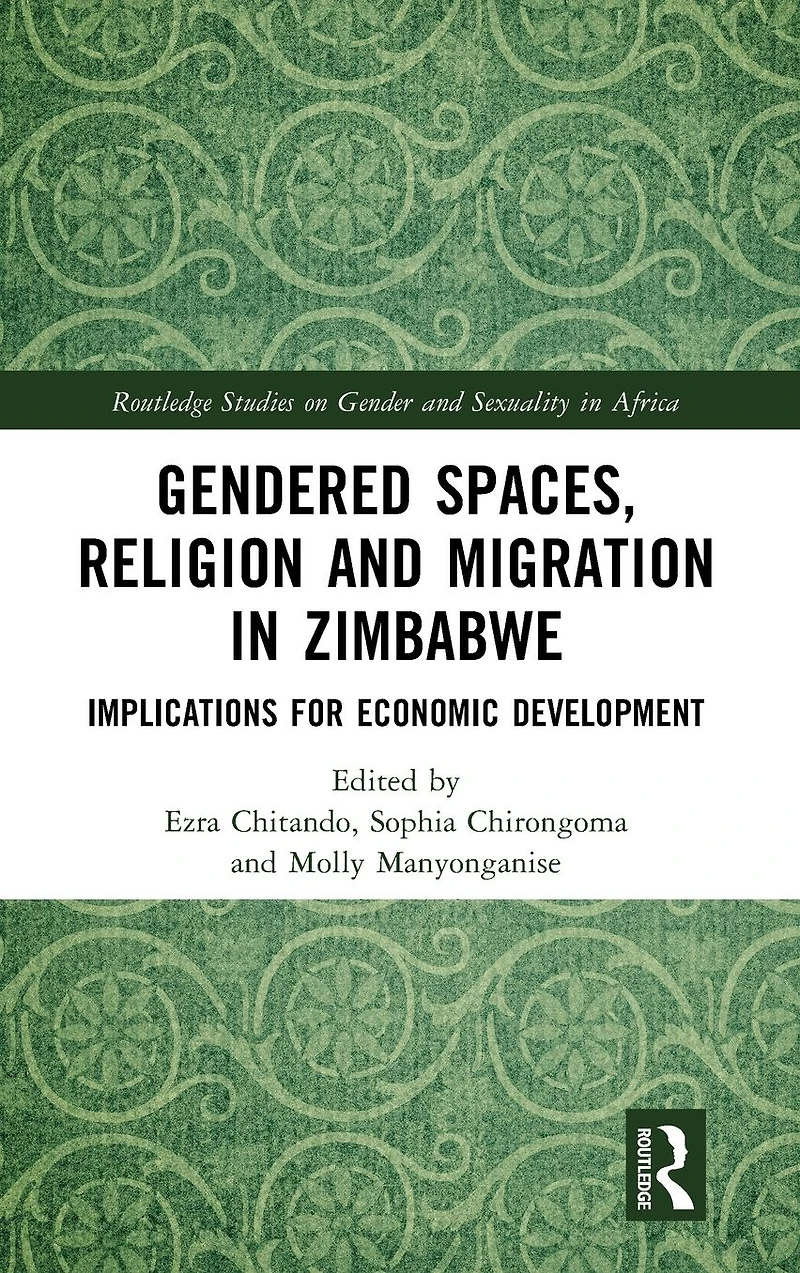 Gendered Spaces, Religion and Migration Zimbabwe: Implications for Economic Development