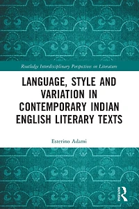 Language, Style and Variation Contemporary Indian English Literary Texts