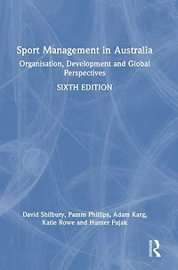 Sport Management Australia: Organisation, Development and Global Perspectives