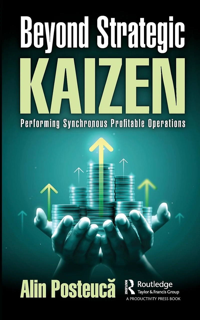 Beyond Strategic Kaizen: Performing Synchronous Profitable Operations