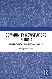 Community Newspapers India: Manifestations and Metamorphosis