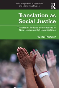 Translation as Social Justice: Policies and Practices Non-Governmental Organisations