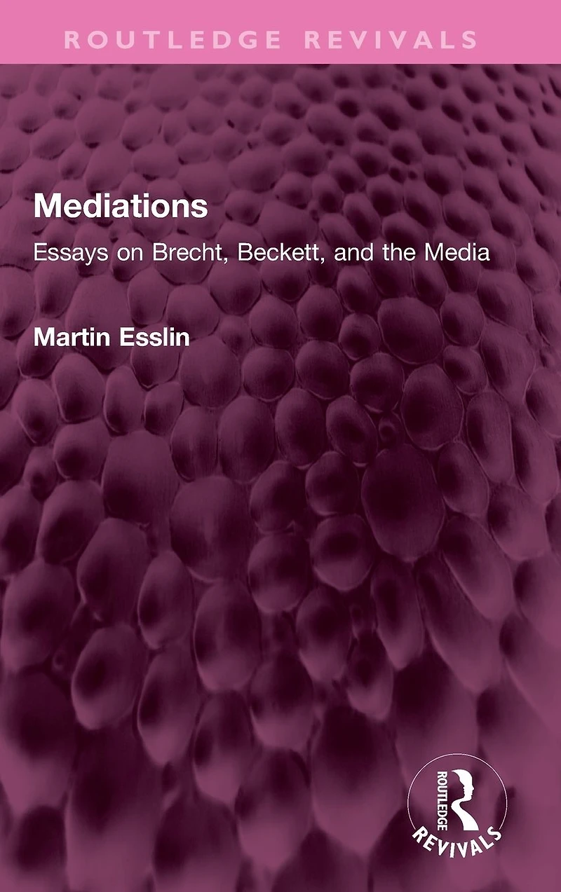 Mediations: Essays on Brecht, Beckett, and the Media