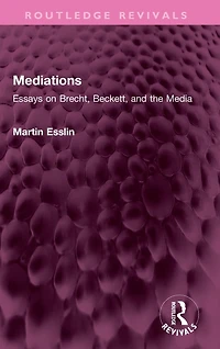 Mediations: Essays on Brecht, Beckett, and the Media