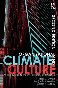Organizational Climate and Culture: An Introduction to Theory, Research, Practice