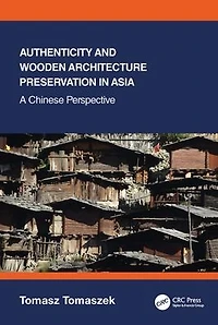 Authenticity and Wooden Architecture Preservation Asia - a Chinese perspective