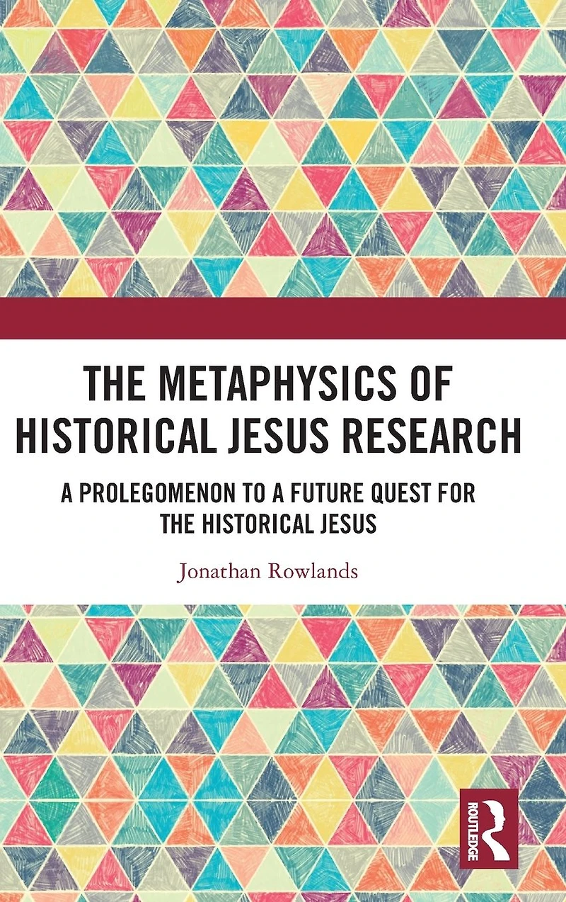 the Metaphysics of Historical Jesus Research: a Prolegomenon to Future Quest for