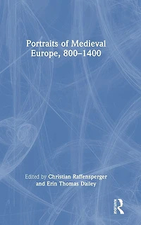 Portraits of Medieval Europe, 800-1400