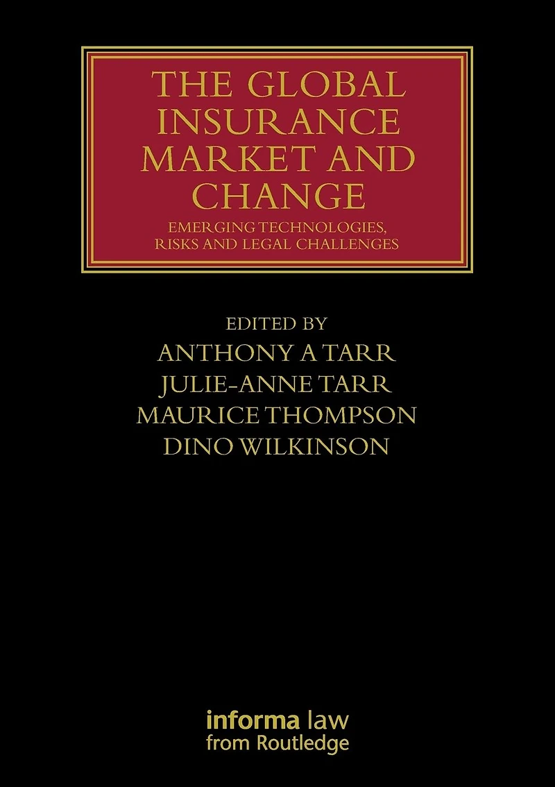 The Global Insurance Market and Change: Emerging Technologies, Risks Legal Challenges