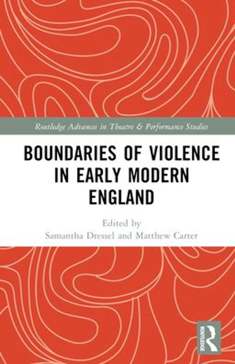 Boundaries of Violence Early Modern England
