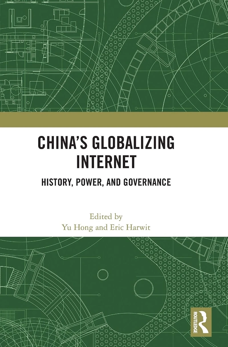 China's Globalizing Internet: History, Power, and Governance