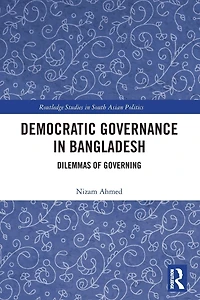 Democratic Governance Bangladesh: Dilemmas of Governing