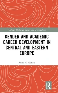 Gender and Academic Career Development Central Eastern Europe