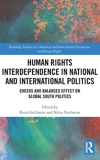Human Rights Interdependence National and International Politics: Checks Balances Effect on Global South Politics