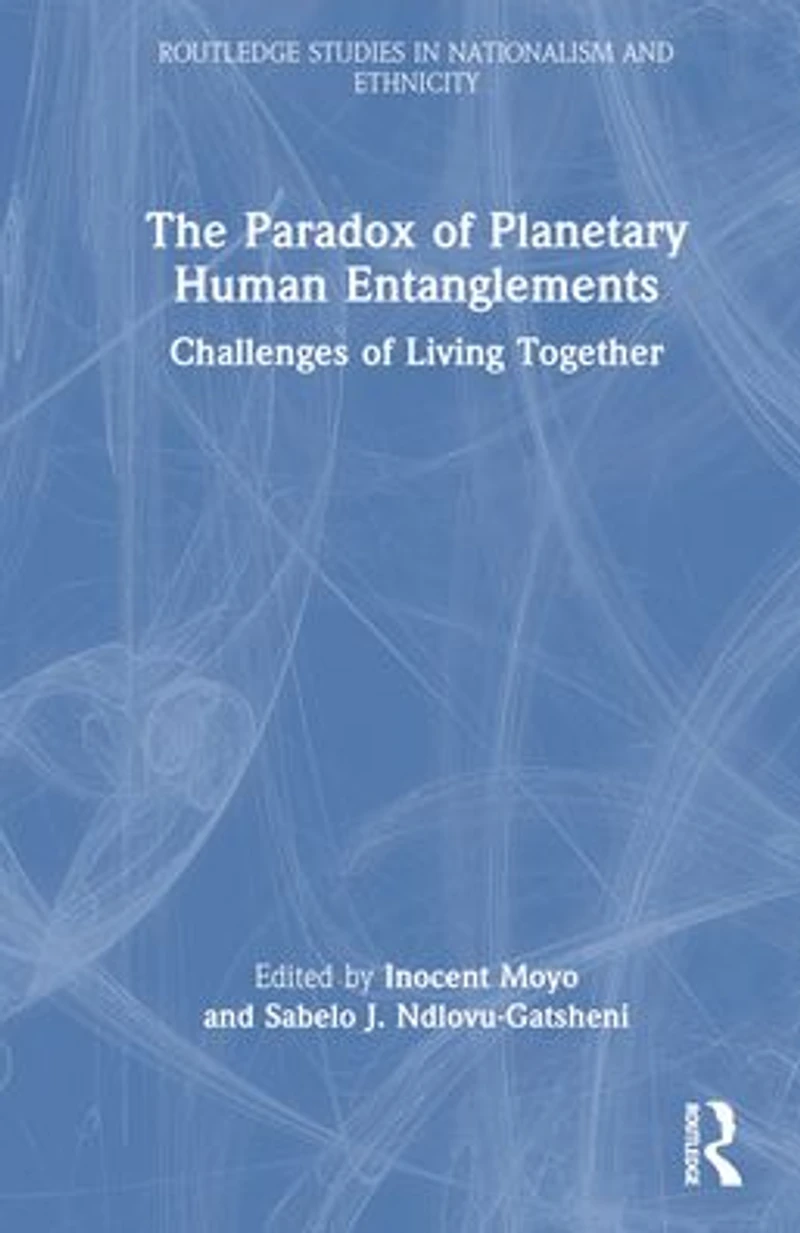The Paradox of Planetary Human Entanglements: Challenges Living Together