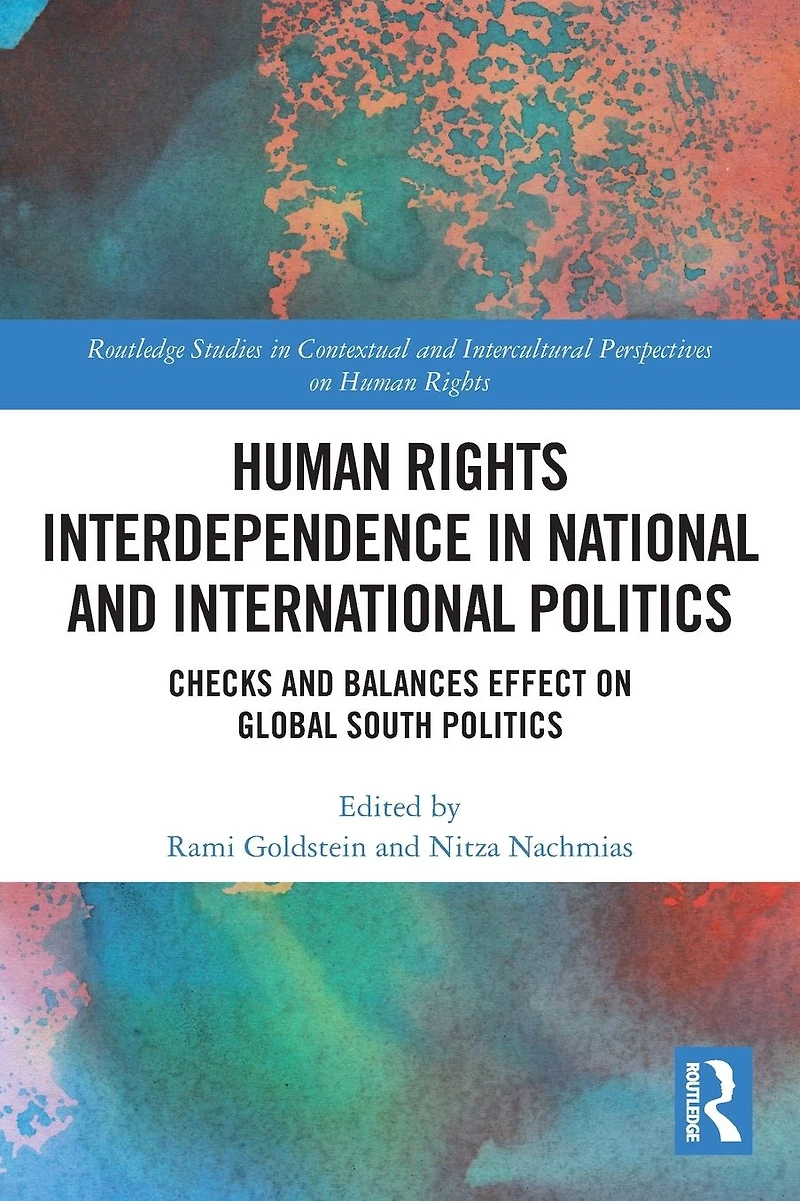 Human Rights Interdependence National and International Politics: Checks Balances Effect on Global South Politics