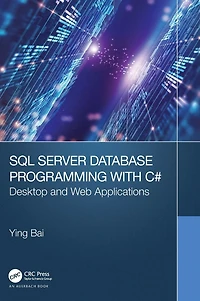 SQL Server Database Programming with C#: Desktop and Web Applications