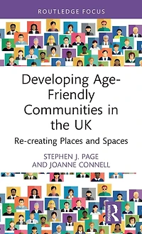Developing Age-Friendly Communities the UK: Re-creating Places and Spaces