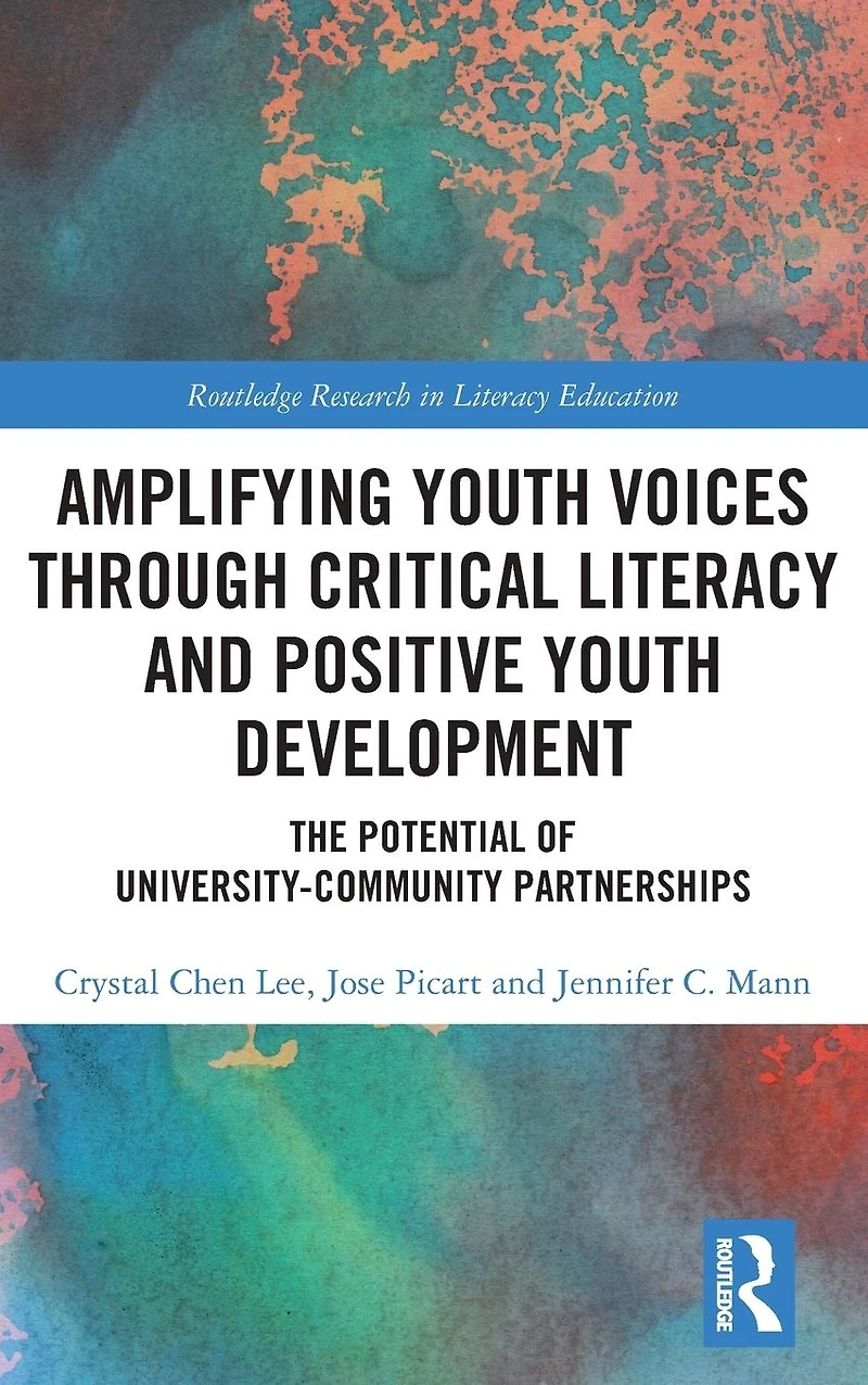 Amplifying Youth Voices through Critical Literacy and Positive Development: The Potential of University-Community Partnerships