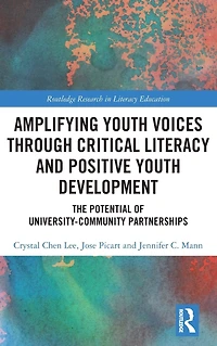 Amplifying Youth Voices through Critical Literacy and Positive Development: The Potential of University-Community Partnerships