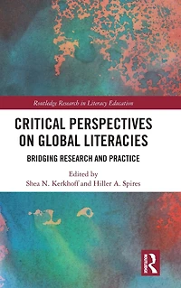 Critical Perspectives on Global Literacies: Bridging Research and Practice