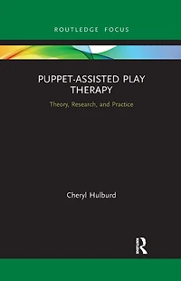 Puppet-Assisted Play Therapy: Theory, Research, and Practice