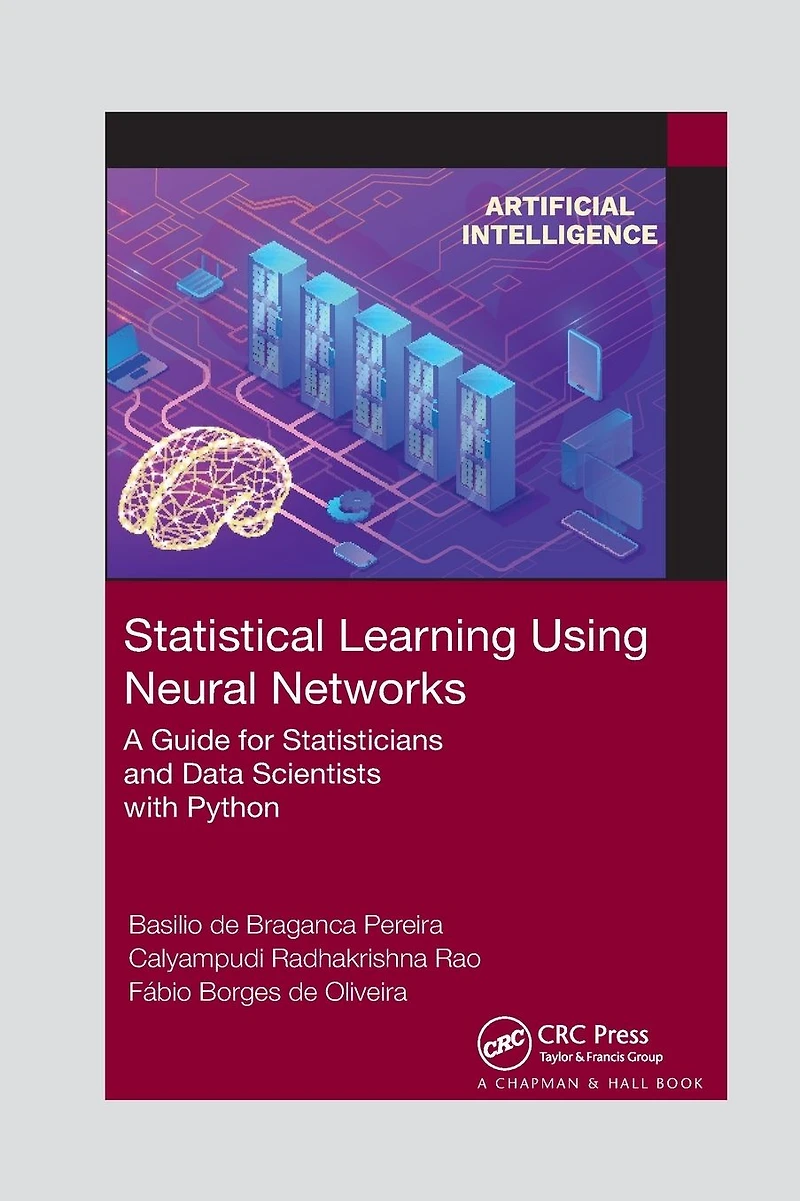 Statistical Learning Using Neural Networks: A Guide for Statisticians and Data Scientists with Python