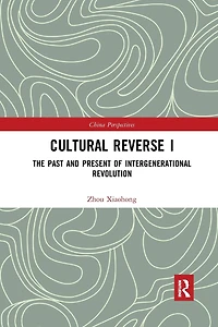 Cultural Reverse I: The Past and Present of Intergenerational Revolution
