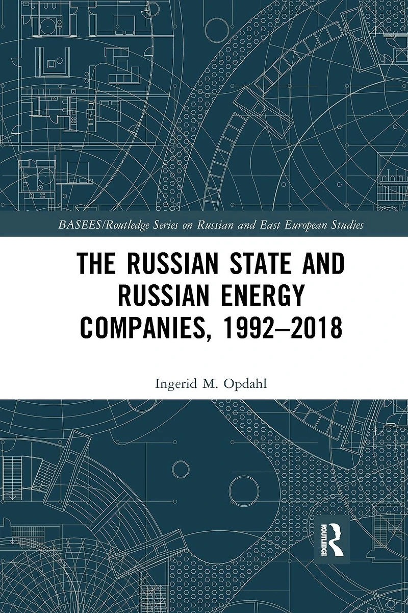 The Russian State and Energy Companies, 1992-2018