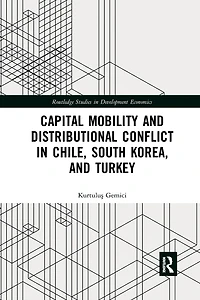 Capital Mobility and Distributional Conflict Chile, South Korea, Turkey