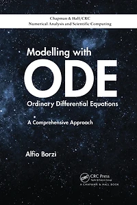 Modelling with Ordinary Differential Equations: A Comprehensive Approach