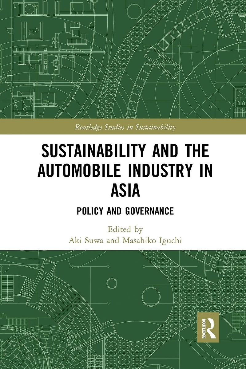 Sustainability and the Automobile Industry Asia: Policy Governance