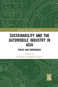 Sustainability and the Automobile Industry Asia: Policy Governance