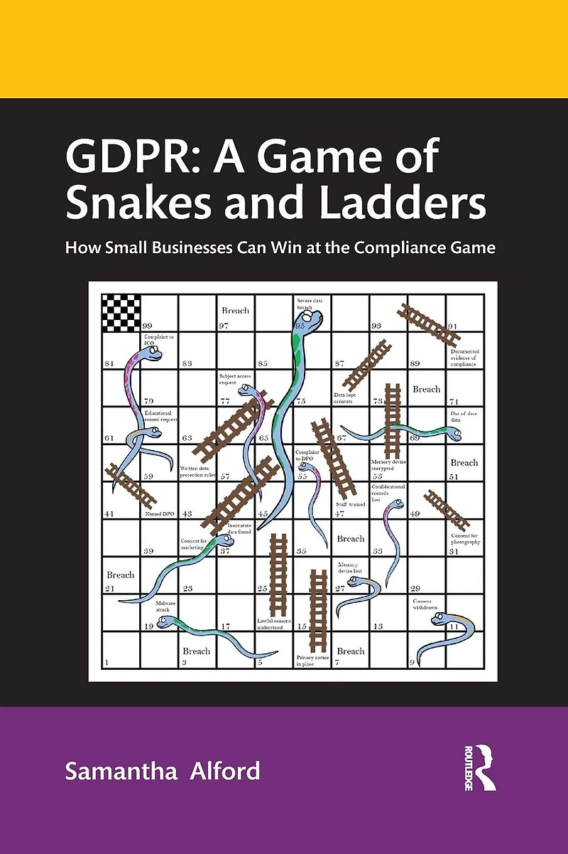 GDPR: A Game of Snakes and Ladders: How Small Businesses Can Win at the Compliance