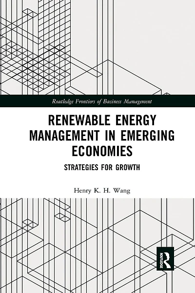 Renewable Energy Management in Emerging Economies: Strategies for Growth
