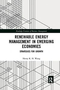 Renewable Energy Management in Emerging Economies: Strategies for Growth