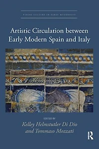 Artistic Circulation between Early Modern Spain and Italy
