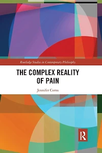 The Complex Reality of Pain
