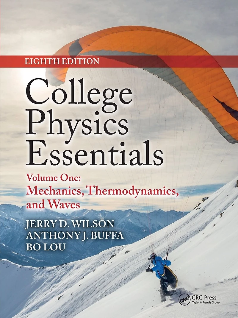 College Physics Essentials, Eighth Edition: Mechanics, Thermodynamics, Waves (Volume One)