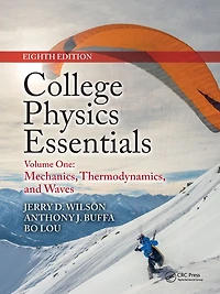 College Physics Essentials, Eighth Edition: Mechanics, Thermodynamics, Waves (Volume One)