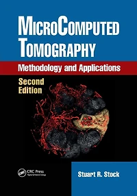 MicroComputed Tomography: Methodology and Applications, Second Edition