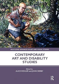 Contemporary Art and Disability Studies