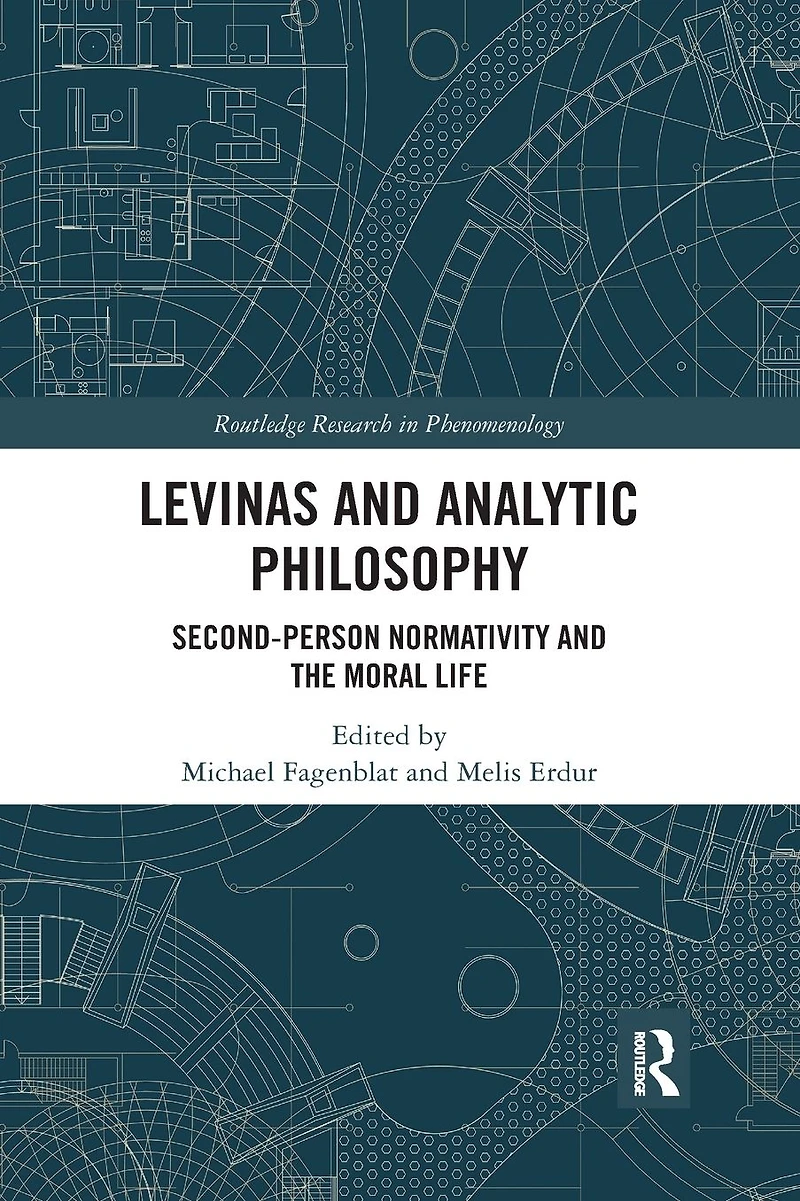 Levinas and Analytic Philosophy: Second-Person Normativity the Moral Life