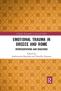 Emotional Trauma Greece and Rome: Representations Reactions