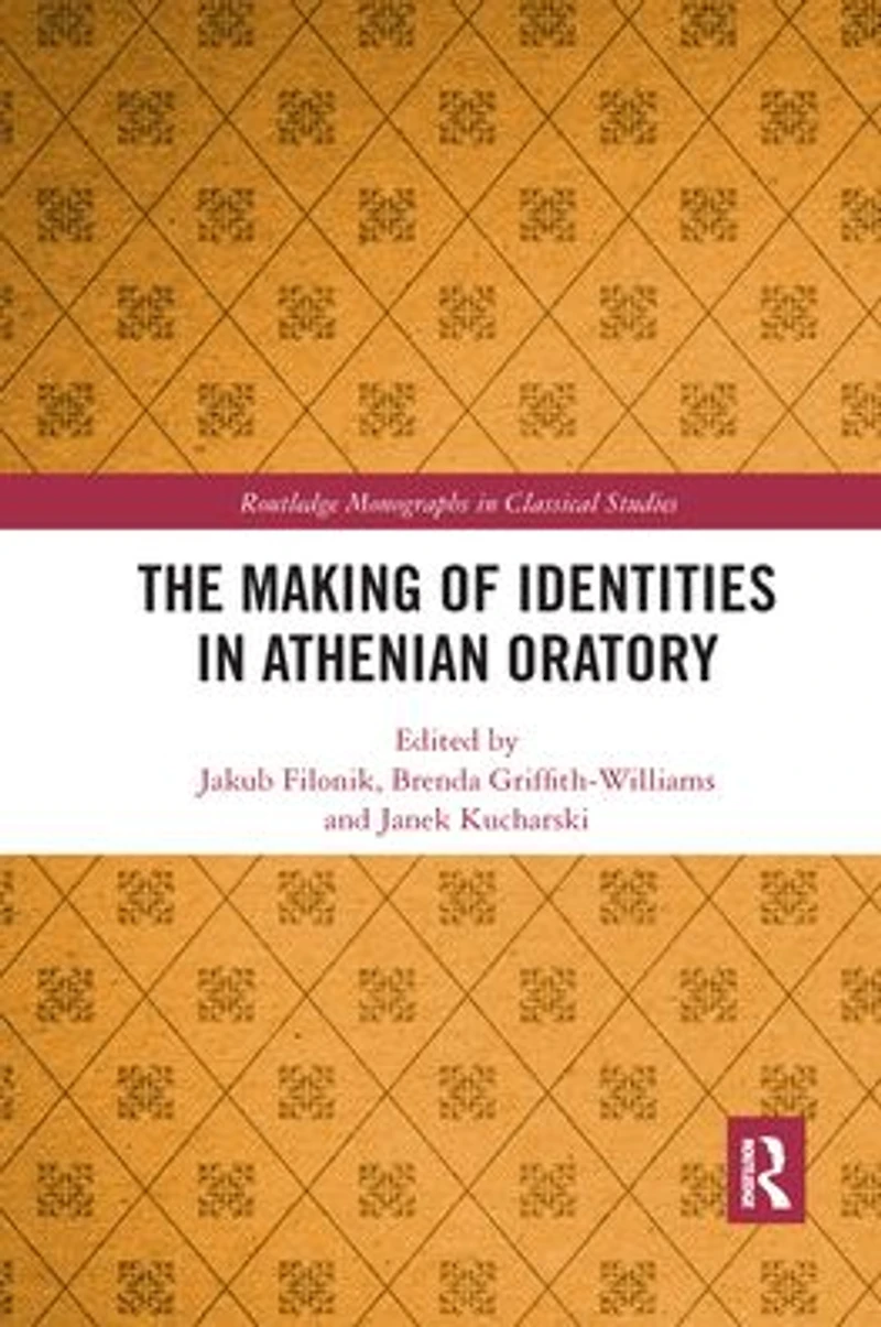 The Making of Identities Athenian Oratory