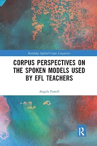 Corpus Perspectives on the Spoken Models used by EFL Teachers