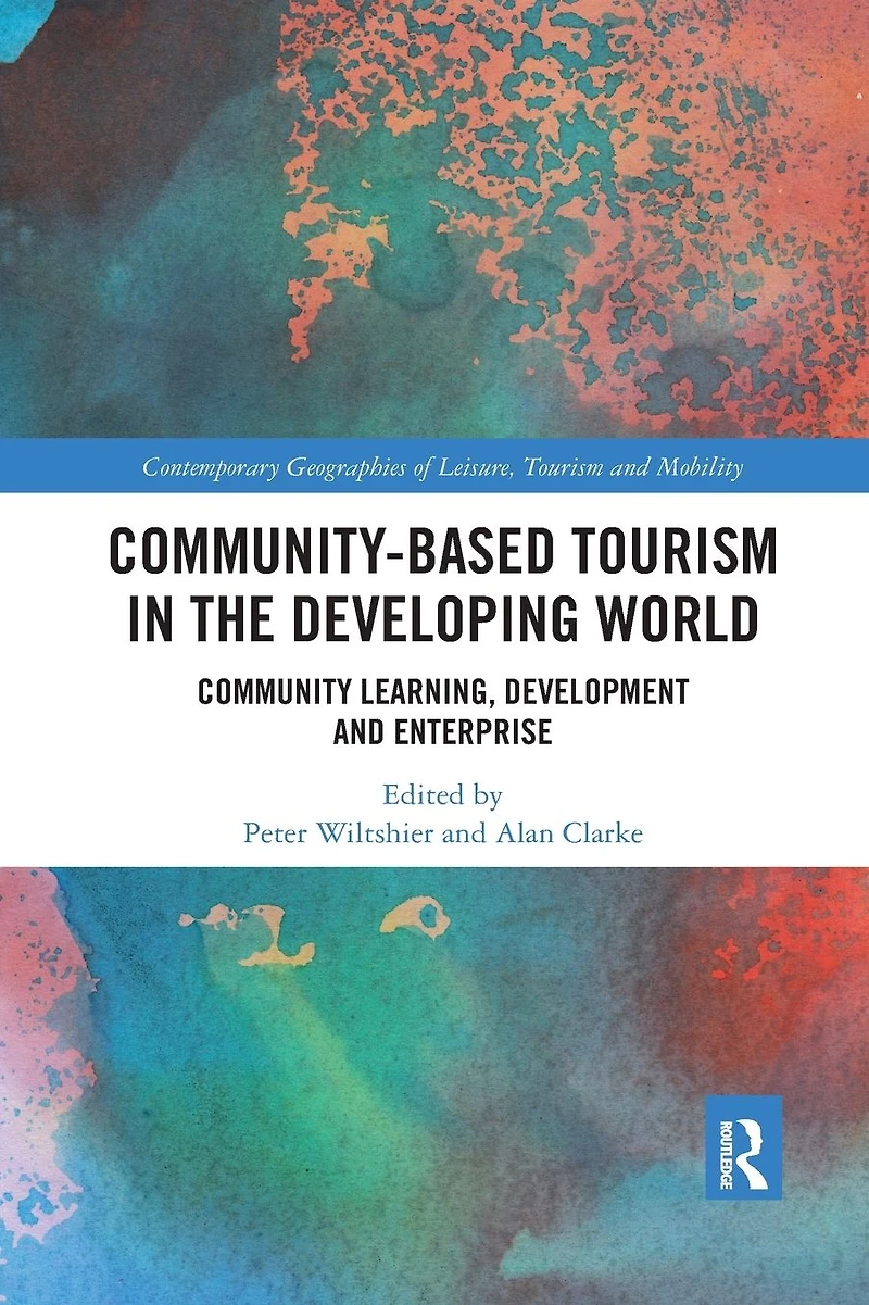 Community-Based Tourism the Developing World: Community Learning, Development & Enterprise