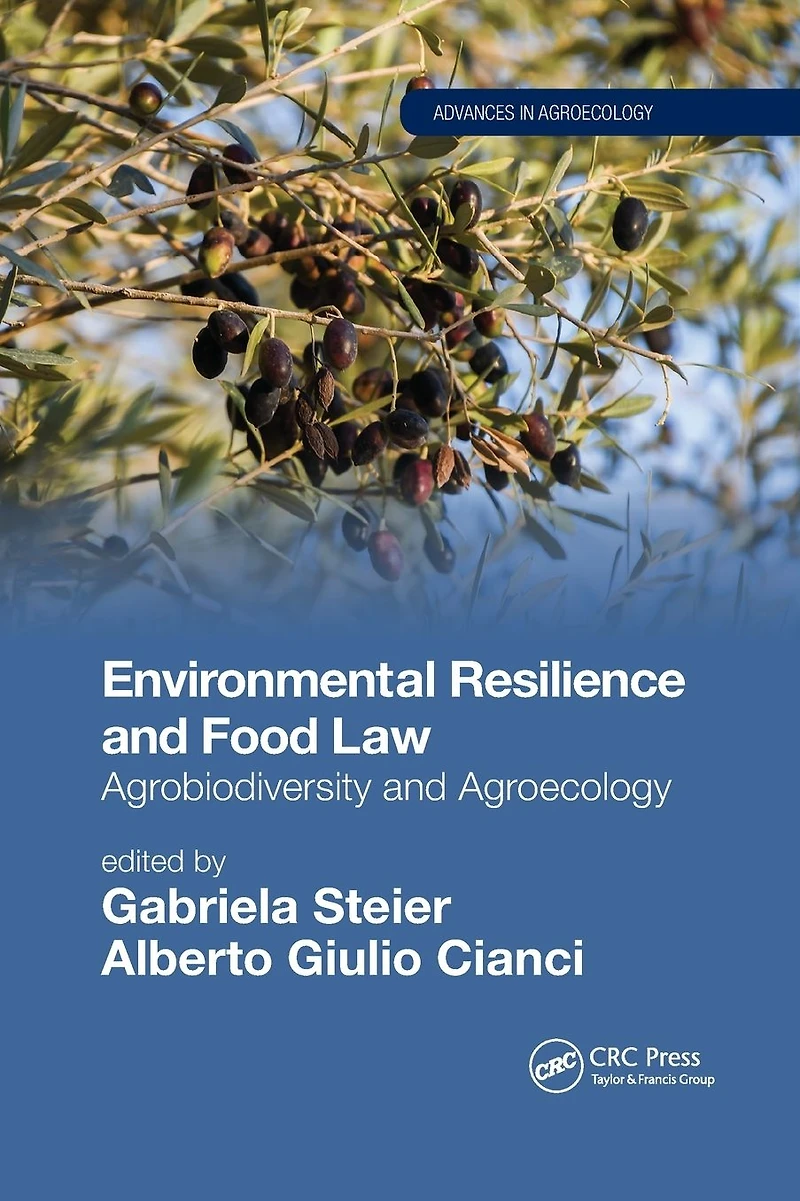 Environmental Resilience and Food Law: Agrobiodiversity Agroecology